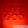 Live God