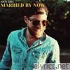 Married by Now - Single