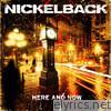 Nickelback - Here and Now