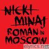 Nicki Minaj - Roman In Moscow - Single