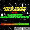 Jack Ruby High-Power Vs.Gemini Discotheque (feat. Wilton Iries)