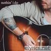 nothin' i do - Single