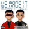 We Made It (feat. Flow G) - Single