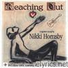 Nikki Hornsby - Reaching Out