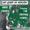 No Good in Heaven (feat. The Creeping Candies) [2024 Remastered] - Single