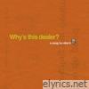 Why's this dealer? - Single