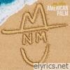 AMERICAN PALM