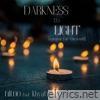 Darkness to Light (feat. Khyati Vyas) - Single