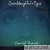 Granddaughter's Eyes (feat. Phehello) - Single