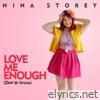Love Me Enough - Single