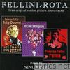 Fellini & Rota - Three Original Motion Picture Soundtracks