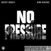 No Pressure