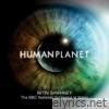 Human Planet (Soundtrack from the TV Series)