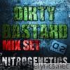 Dirty Bastard 02 (Mix set)