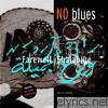No Blues - Farewell Shalabiye