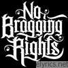 No Bragging Rights - Not Quite An E.P.