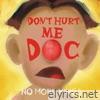 Don't Hurt Me Doc - Single