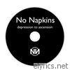 No Napkins - Depression To Ascension - Single