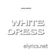 White Dress - Single