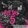 AYE SAY 5 - Single