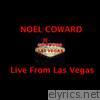 Noel Coward - Live from Las Vegas