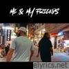 Me & My Friends - Single