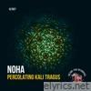 Percolating Kali Tragus - Single