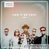 Can It Be You? - Single