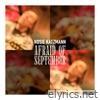 Afraid of September - Single