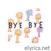 Bye Bye - Single