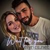 Wait For You - Single