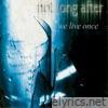 We Live Once - Single