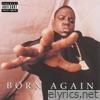 Notorious B.i.g. - Born Again