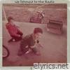We Listened to the Radio - Single