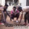 Npk Twice - Two Nyana - Single