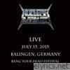 Live July 15, 2015, Balingen, Germany - Bang Your Head Festival