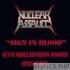 Nuclear Assault - Sign in Blood: Out of Order Recording Sessions (Remastered)