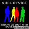 What's on Your Mind (Pure Energy) - Single