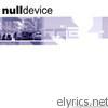 Null Device - Sublimation