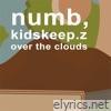Over the Clouds (feat. Kidskeep.Z) - Single