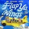 Flap Ya Wings (feat. Seiji Oda & Keak Da Sneak) - Single