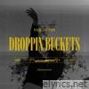 Droppin Buckets - Single