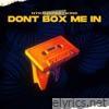 Dont Box Me In - Single