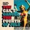 You Can't Cancel the Fourth of July - Single