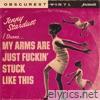 My Arms Are Just F****n' Stuck Like This - Single