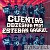 Cuentas (feat. Esteban Gabriel) - Single
