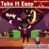Take It Easy (feat. J.Flo) - Single