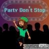 Party Don't Stop - Single