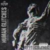 HUMAN GLITCHES - EP