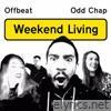 Weekend Living (feat. Odd Chap) - Single